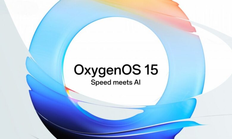 "ون بلس تطلق OxygenOS 15: تجربة جديدة تجمع بين السرعة والذكاء الاصطناعي"